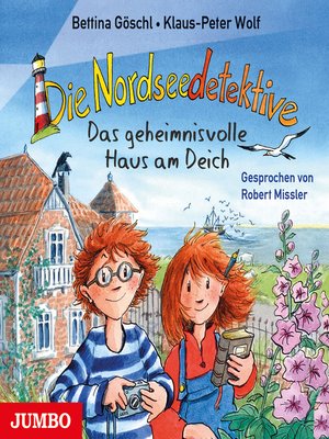 cover image of Die Nordseedetektive. Das geheimnisvolle Haus am Deich [Band 1]